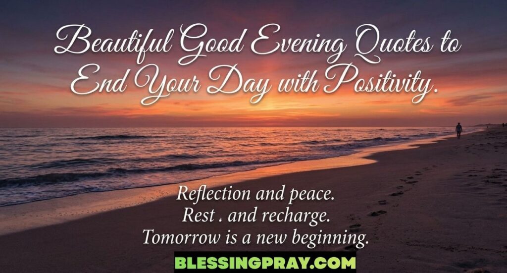 Beautiful Good Evening Quotes